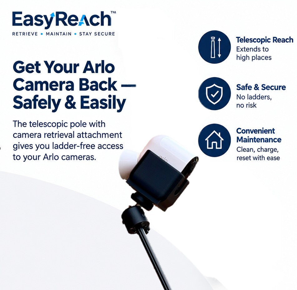 EasyReach™- Arlo Pro Camera Retrieval Kit